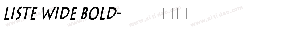 Liste Wide Bold字体转换